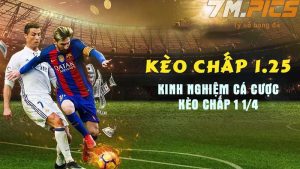 Kèo chấp 1.25 là gì