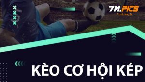 kèo cơ hội kép - double chance